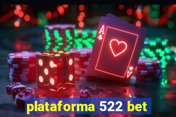 plataforma 522 bet